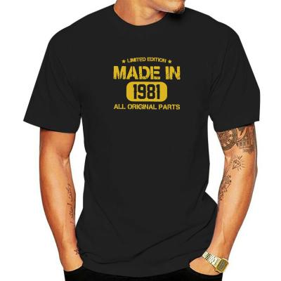 Novelty 40th Birthday Gift Ideas Made In 1981 T-Shirts Men Round Neck 100% Cotton T Shirt Short Sleeve Tees 6XL Clothes