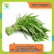 CHỈ GIAO HCM Rau muống - 500gr