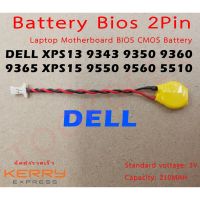 ✍ถ่าน BIOS Notebook 2Pin For DELL XPS13 9343 9350 9360 9365 XPS15 9550 9560 5510 Motherboard CMOS BIOS Battery♬