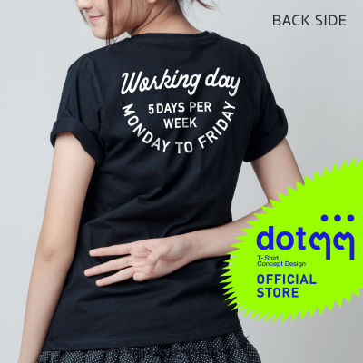 dotdotdot เสื้อยืด T-Shirt concept design ลาย Working