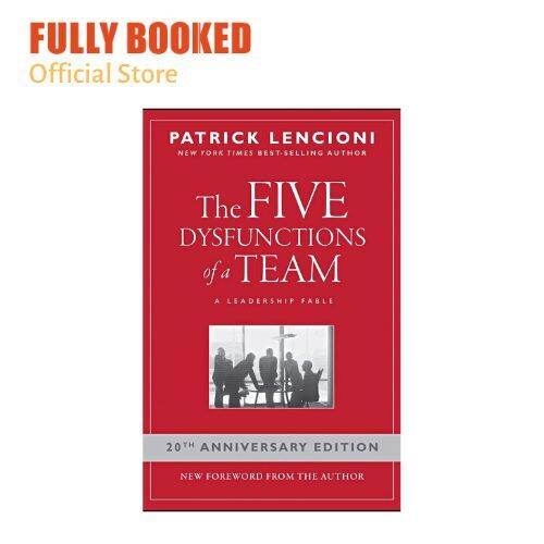 The Five Dysfunctions Of A Team: A Leadership Fable, 20th Anniversary 