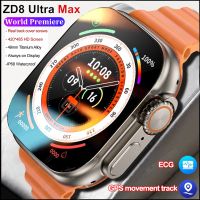 ZD8ใหม่สมาร์ตวอตช์ Ultra MAX สมาร์ทวอท์ชสำหรับผู้หญิง49มม. 2.2นิ้ว HD ECG นาฬิกาออกกำลังกายเล่นกีฬา GPS เล่นเกม NFC สำหรับ Android IOS VernaAbig