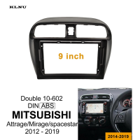 ป้ายวิทยุติดรถยนต์ KLNU สำหรับ2012-2019 Mitsubishi Mirage 9นิ้วกรอบแอนดรอยด์แผงสเตอริโอเล่น MP5