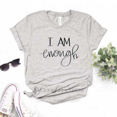 I Am Enough Women Tshirts No Fade Premium Casual Funny T Shirt For Lady Woman T-Shirts Graphic Top Tee Customize