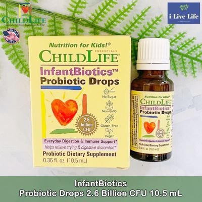 โปรไบโอติก สำหรับเด็กทารก แบบน้ำหยด InfantBiotics Probiotic Drops 2.6 Billion CFU 10.5 mL - ChildLife โพรไบโอติกส์