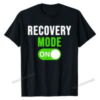 Recovery Mode On Shirt Get Well Gift Funny Injury Tee T-Shirt Fashionable Men Tops Shirts Printed Tshirts Cotton Street