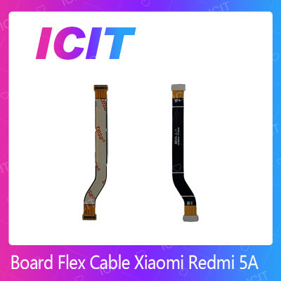 Xiaomi Redmi 5A อะไหล่สายแพรต่อบอร์ด Board Flex Cable (ได้1ชิ้นค่ะ) สินค้าพร้อมส่ง คุณภาพดี อะไหล่มือถือ (ส่งจากไทย) ICIT 2020