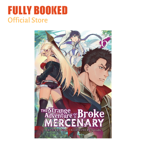 The Strange Adventure of a Broke Mercenary Vol. 6, Light Novel