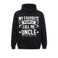 Casual My Favorite People Call Me Uncle Fathers Day Sweatshirts Thanksgiving Day Hoodies Long Sleeve For Adult Retro Sweatshirts Size Xxs-4Xl