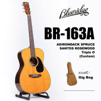 กีตาร์โปร่ง Blueridge รุ่น BR-163A Custom ทรง OOO All Solid (Adirondack Spruce / Santos Rosewood)  พร้อมกระเป๋า