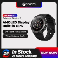 Zeblaze Stratos 2 GPS สมาร์ทวอท์ชดิสเพลย์ AMOLED ตรวจวัดสุขภาพ24ชม. สมาร์ทวอทช์5 ATM แบตเตอรี่อายุการใช้งานยาวนานสำหรับผู้ชาย