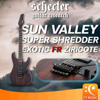 Schecter Sun Valley Super Shredder Exotic FR Ziricote กีตาร์ไฟฟ้า