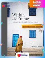 Within the Frame : The Journey of Photographic Vision (10th Anniversary) [Hardcover]หนังสือภาษาอังกฤษมือ1(New) ส่งจากไทย