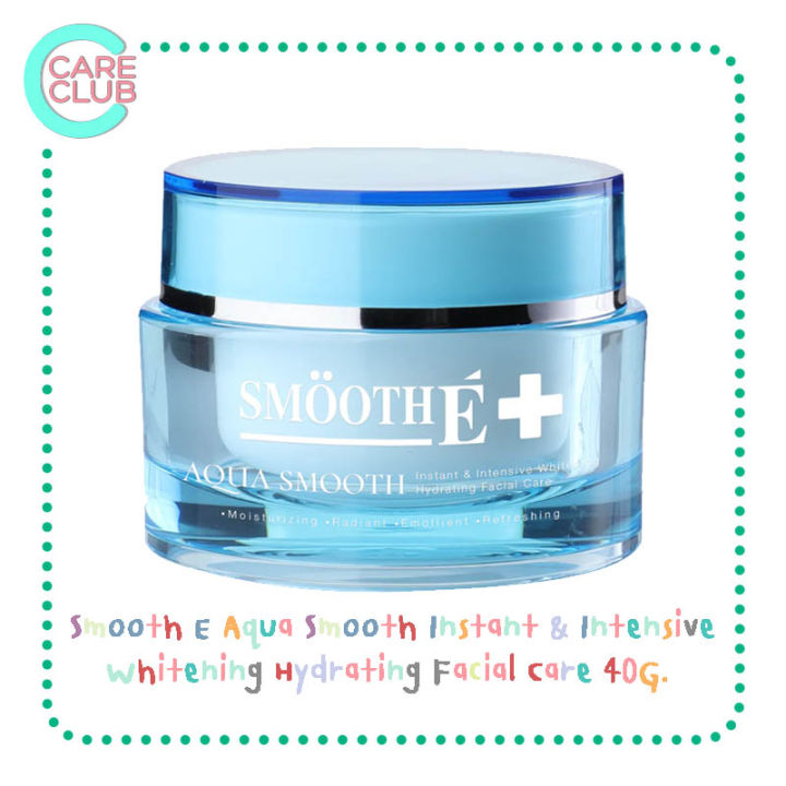 smooth-e-พรีเซรั่ม-เพิ่มความชุ่มชื้น-aqua-smooth-instant-amp-intensive-whitening-hydrating-facial-care-40g-สมูทอี
