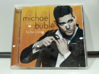 1   CD  MUSIC  ซีดีเพลง    michael bublé to be loved   (B7K56)