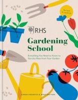 หนังสืออังกฤษใหม่ RHS Gardening School : Everything You Need to Know to Get the Most from Your Garden [Hardcover]
