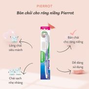 Bàn Chải Cho Răng Niềng PIERROT Lông Chải SIêu Mềm Làm Sạch Nhẹ Nhàng