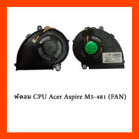 พัดลม CPU Acer Aspire M5-481 (FAN)