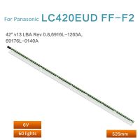 แถบไฟแบคไลท์ Led 1ชิ้นสำหรับ TH-L42ET60K พานาโซนิค LC420EUD แถบแสง42 "V13 LBA 6916L-1265A 0140A