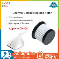 อะไหล่ไส้กรองเครื่องดูดไรฝุ่น Deerma CM 800 Filter ดูดฝุ่น กำจัดสารก่อความแพ้ vacuum cleaner ใช้สำหรับดูดฝุ่นบนที่นอนและโซฟา