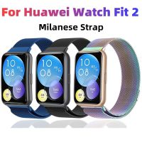 [HOT JUXLLKBKOW 514] สำหรับ Huawei Watch Fit 2ห่วงแม่เหล็กสแตนเลสสายนาฬิกาสร้อยข้อมือโลหะสำหรับ Huawei Watch Fit 2 Fit2 Correa สายรัด