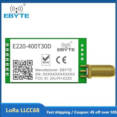 LoRa LLCC68 โมดูลไร้สาย 433MHz 470MHz 30dBm ระยะไกล 10km RSSI EBYTE E220-400T30D SMA-K DIP UART Transmitter Receiver