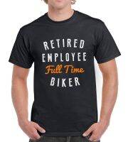 2023 NewRetired พนักงานเต็มเวลา Biker ตลกบุรุษรถมอเตอร์ไซด์เสื้อยืดรถจักรยานยนต์วินเทจเสื้อยืด