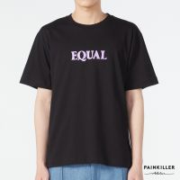 PAINKILLER เพนคิลเลอร์ เสื้อยืด เสื้อแขนสั้น เสื้อผ้าผู้ชาย แฟชั่นผู้ชาย / EQUAL T-SHIRT / รุ่น 07-0-0107 (AW22)  4G1K