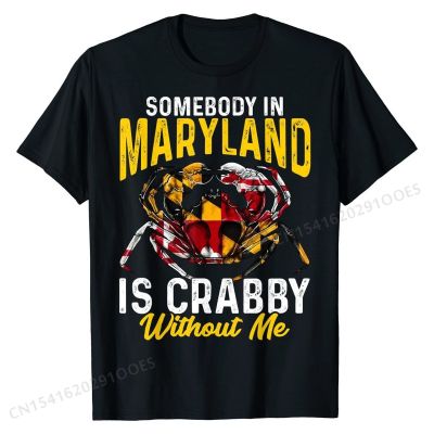 Somebody In Maryland Is Crabby Without Me Crab Flag T-Shirt Tshirts Tops Shirt Brand Cotton Normal Leisure Men