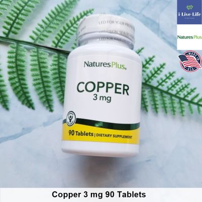 ธาตุทองแดง Copper 3 mg 90 Tablets - Natures Plus