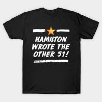 Hamilton Wrote The Other 51! T Shirt New 100% Cotton Short Sleeve O Neck T Shirt Casual Clothing Mens Top| | - Aliexpress