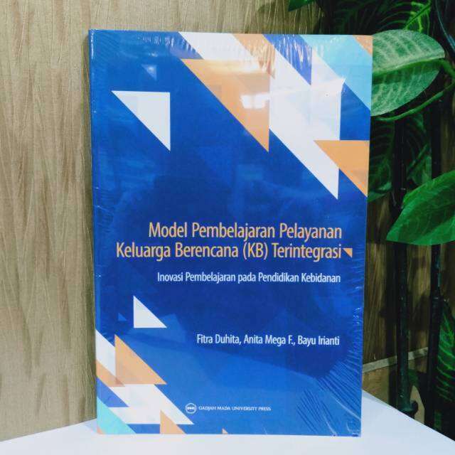 Buku Model Pembelajaran Pelayanan Keluarga Berencana Terintegrasi ...