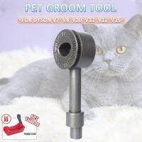 Cat Dog Grooming เครื่องมือสำหรับ V8 V10 V11 V15 Digital Slim เครื่องดูดฝุ่น Combing สัตว์เลี้ยงเครื่องมือ