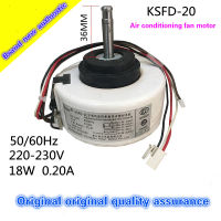 Original พัดลม KSFD-20เครื่องยนต์ซีลพลาสติก18W KFRD-35GWZ6, 052E สำหรับ Haier Air Conditioner