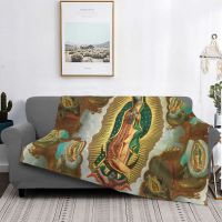 2023 Lady Of Guadalupe Virgin Mary Catholic Mexico Blankets Soft Flannel 3D Print Our Religious Throw Blanket for Sofa Office Bedding