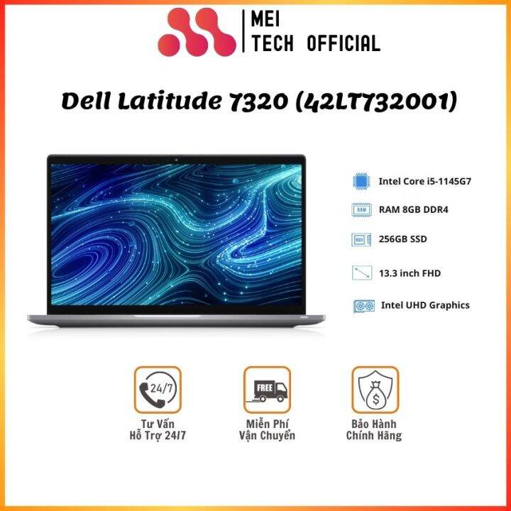 Freeship] Laptop Dell Latitude 7320 (42LT732001)/ Intel Core i5-1145G7/ RAM  8GB/ 256GB SSD/  inch FHD/ Ubuntu/ 3Yrs - MEI30 - Bảo hành 36 tháng |  