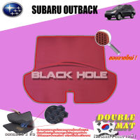 Subaru Outback ปี 2013 - ปี 2015 พรมรถยนต์Outback พรมเข้ารูปสองชั้นแบบรูรังผึ้ง Blackhole Double Mat (ชุดที่เก็บสัมภาระท้ายรถ)