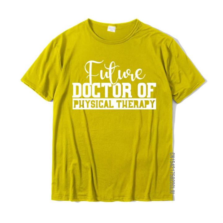 future-physical-therapy-doctor-dpt-student-graduation-gift-high-quality-men-t-shirt-cotton-tops-amp-tees-slim-fit