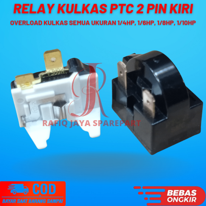 relay kulkas LG ptc 2 pin kiri overload 1/4hp, 1/6hp, 1/8hp, 1/10hp