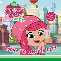 หนังสืออังกฤษใหม่ Berry in the Big City (Strawberry Shortcake) [Paperback]