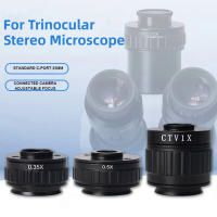 0.35X 0.5X C Mount Adapter Focus Adjustable Camera Installation C Mount Adapter To New Type Trinocular Stereo Microscope