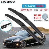 Car Wiper Blade For Lexus IS300C 22 quot; 20 quot; 2009 2012 Auto Windscreen Windshield Wipers Blades Window Wash Fit U Hook Arms