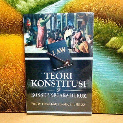 Buku Teori Konstitusi Dan Konsep Negara Hukum - I D…