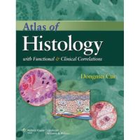 Atlas of Histology with Functional and Clinical Correlations สำหรับนิสิตแพทย์และนักพยาธิวิทยา