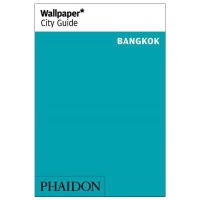 Wallpaper * City Guide: Bangkok, original English Travel Guide of Bangkok Wallpaper City Guide Series