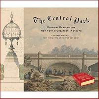 Top quality The Central Park : Original Designs for New Yorks Greatest Treasure [Hardcover]หนังสือภาษาอังกฤษมือ1(New) ส่งจากไทย