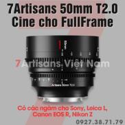 Ống kính 7Artisans 50mm T2.0 - Cine lens cho FullFrame Sony FE, Leica L