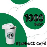 บัตรสตาร์บั๊คStarbucks  มูลค่า 1000  บาท