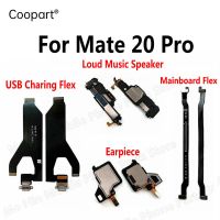 สําหรับ Huawei Mate 20 Pro ลําโพงดัง Buzzer Ringer Mate 20 Pro Earpiece ตัวรับ เมนบอร์ดหลัก Flex USB Charging Flex Cable