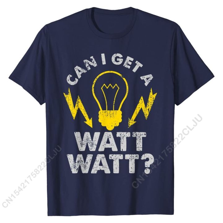 can-i-get-a-watt-watt-funny-electrician-t-shirt-cotton-men-tees-unique-newest-normal-t-shirt
